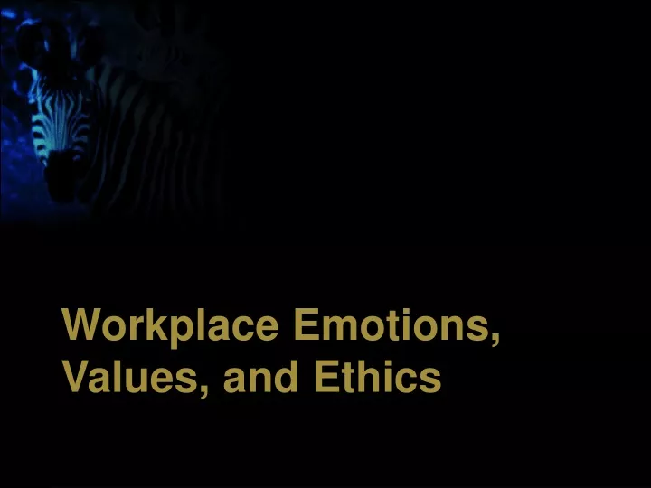 workplace emotions values and ethics