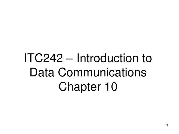itc242 introduction to data communications chapter 10
