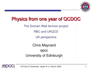 Physics from one year of QCDOC