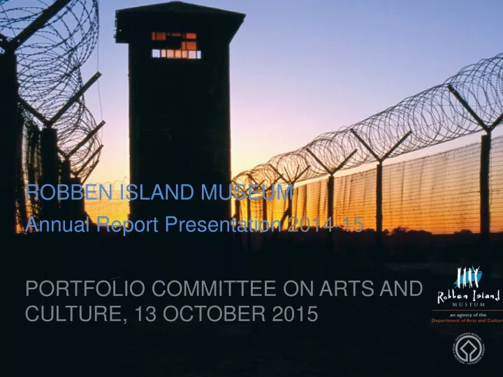 robben island museum annual report presentation