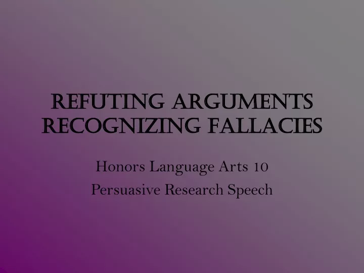 refuting arguments recognizing fallacies