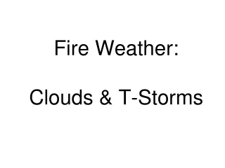 Fire Weather: Clouds &amp; T-Storms