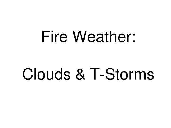 fire weather clouds t storms
