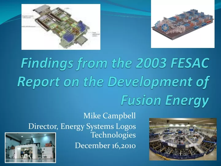 findings from the 2003 fesac report on the development of fusion energy