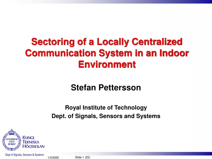 sectoring of a locally centralized communication system in an indoor environment
