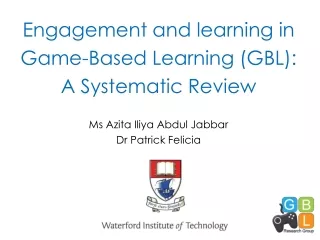 Engagement and learning in  Game-Based Learning (GBL):   A Systematic Review