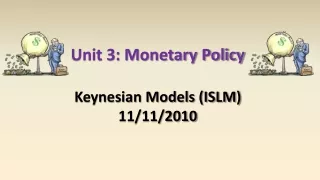 Unit 3: Monetary Policy
