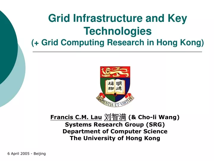 grid infrastructure and key technologies grid computing research in hong kong