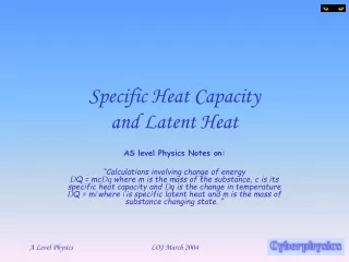 Specific Heat Capacity  and Latent Heat