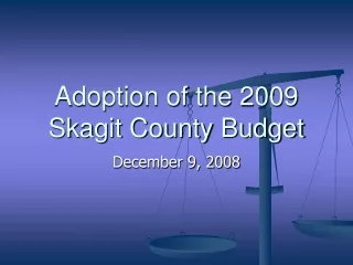 Adoption of the 2009 Skagit County Budget