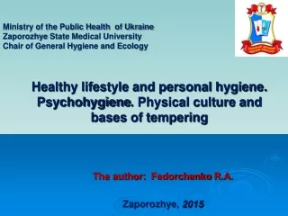 Healthy lifestyle and personal hygiene.  Psychohygiene . Physical culture and bases of tempering
