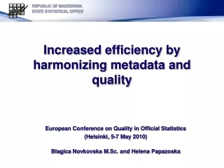 Increased efficiency by harmonizing metadata and quality