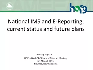 National IMS and E-Reporting; current status and future plans