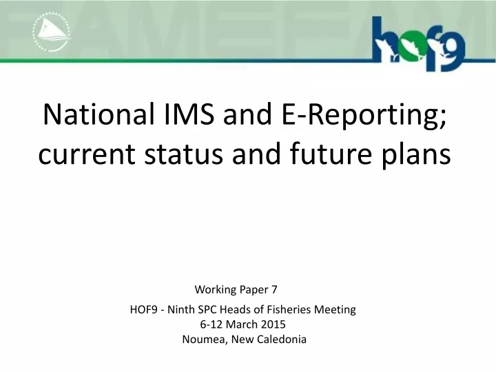national ims and e reporting current status and future plans