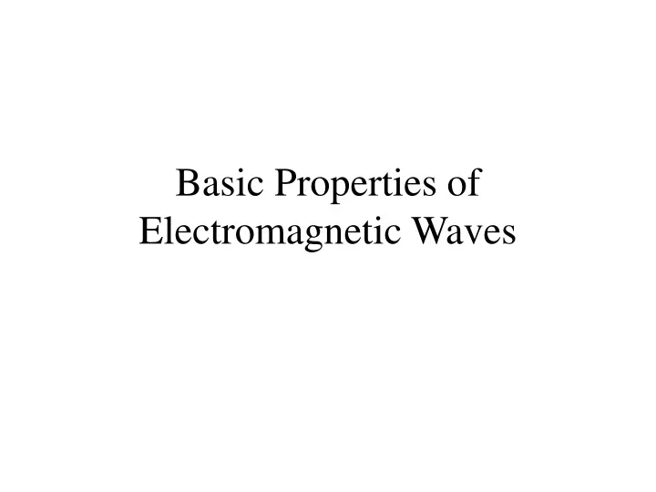 basic properties of electromagnetic waves