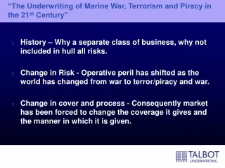 “The Underwriting of Marine War, Terrorism and Piracy in the 21 st  Century”