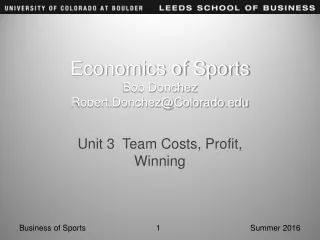 Economics of Sports Bob Donchez  Robert.Donchez@Colorado