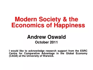 Modern Society &amp; the Economics of Happiness Andrew Oswald October 2011