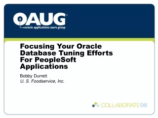 Focusing Your Oracle Database Tuning Efforts For PeopleSoft Applications