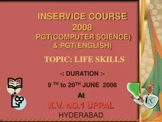 INSERVICE COURSE  2008  PGT(COMPUTER SCIENCE) &amp; PGT(ENGLISH)