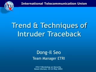 Trend &amp; Techniques of Intruder Traceback
