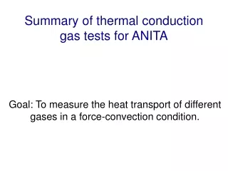 Summary of thermal conduction gas tests for ANITA