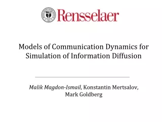 Models of Communication Dynamics for Simulation of Information Diffusion