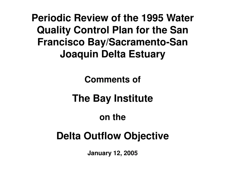 periodic review of the 1995 water quality control
