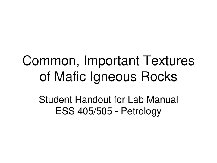 common important textures of mafic igneous rocks