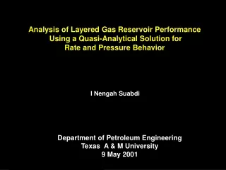 Analysis of Layered Gas Reservoir Performance  Using a Quasi-Analytical Solution for