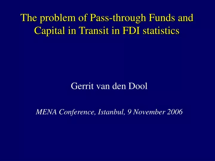 the problem of pass through funds and capital in transit in fdi statistics
