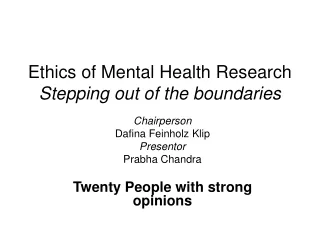 Ethics of Mental Health Research  Stepping out of the boundaries