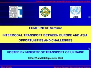 ECMT/UNECE Seminar INTERMODAL TRANSPORT BETWEEN EUROPE AND ASIA:  OPPORTUNITIES AND CHALLENGES