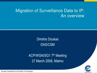 Migration of Surveillance Data to IP: An overview