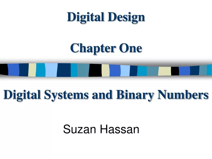 digital design chapter one digital systems and binary numbers