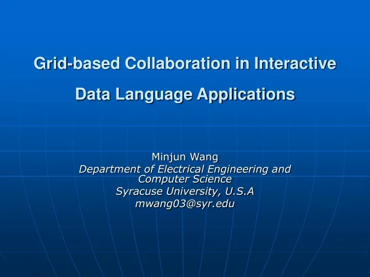 grid based collaboration in interactive data language applications