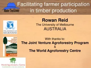 Rowan Reid The University of Melbourne AUSTRALIA With thanks to: