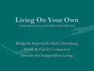 Living On Your Own  Independent Living and the Role of Self-Advocacy