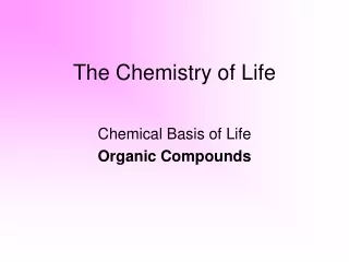 The Chemistry of Life