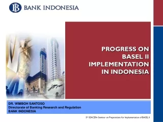 PROGRESS ON BASEL II  IMPLEMENTATION IN INDONESIA