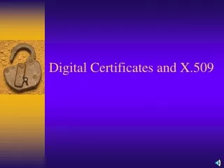 Digital Certificates and X.509