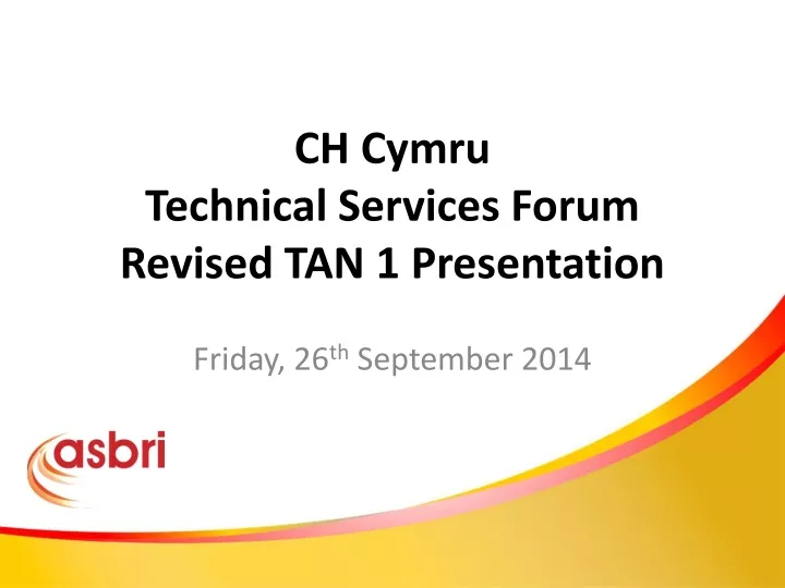 ch cymru technical services forum revised tan 1 presentation