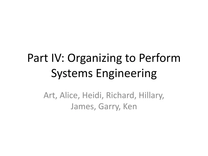 part iv organizing to perform systems engineering
