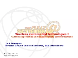 Wireless systems and technologies I  Current approaches to wireless vehicle communications