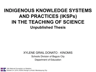 INDIGENOUS KNOWLEDGE SYSTEMS AND PRACTICES (IKSPs) IN THE TEACHING OF SCIENCE Unpublished Thesis