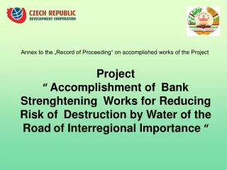 Annex to the „Record of Proceeding“ on accomplished works of the Project