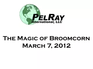 The Magic of Broomcorn March 7, 2012