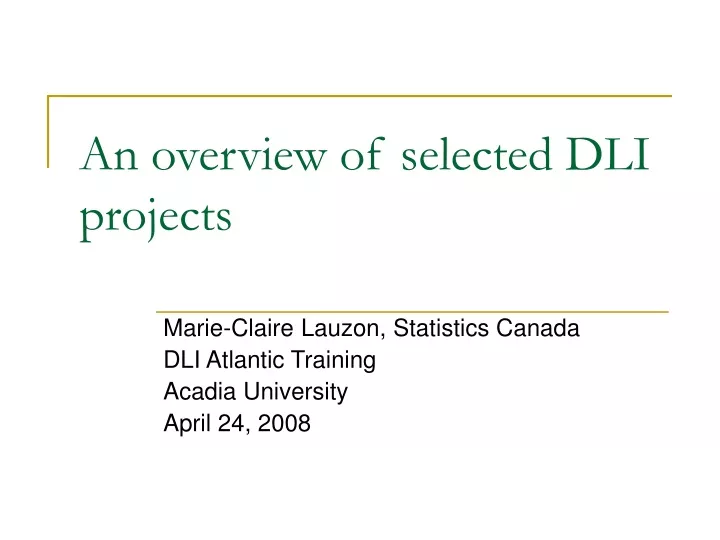 an overview of selected dli projects