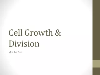 Cell Growth &amp; Division