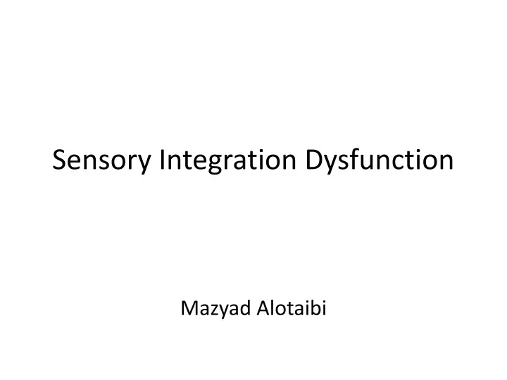 sensory integration dysfunction